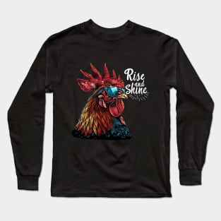 Rise and Shine - Rooster (with White Lettering) Long Sleeve T-Shirt